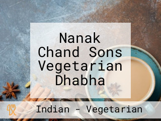 Nanak Chand Sons Vegetarian Dhabha