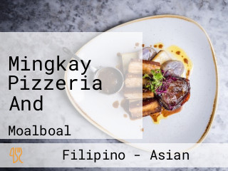 Mingkay Pizzeria And