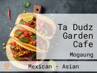 Ta Dudz Garden Cafe