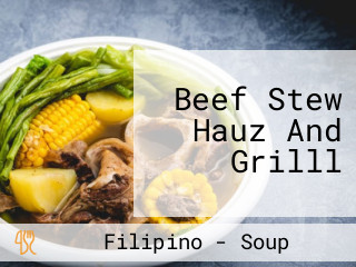 Beef Stew Hauz And Grilll