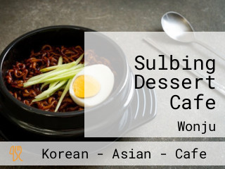 Sulbing Dessert Cafe