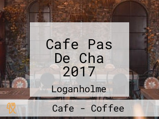 Cafe Pas De Cha 2017