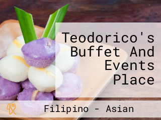 Teodorico's Buffet And Events Place