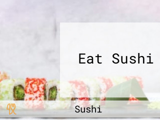 Eat Sushi