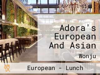 Adora's European And Asian