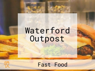 Waterford Outpost