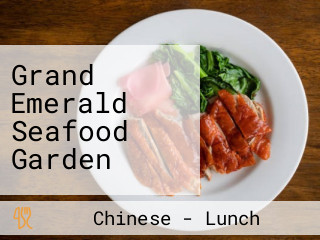 Grand Emerald Seafood Garden