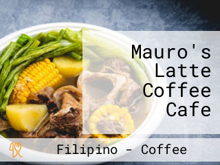 Mauro's Latte Coffee Cafe