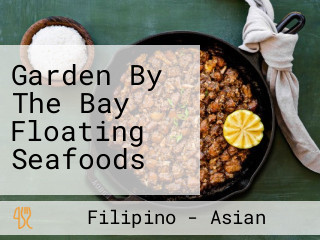 Garden By The Bay Floating Seafoods