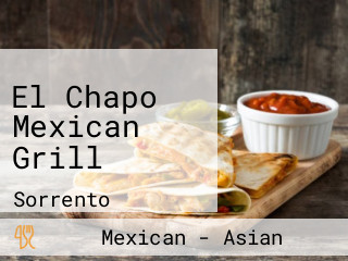 El Chapo Mexican Grill