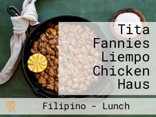 Tita Fannies Liempo Chicken Haus