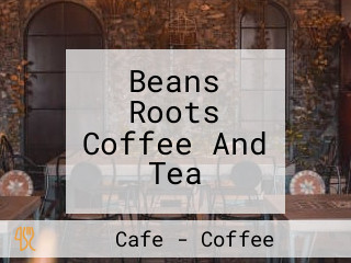 Beans Roots Coffee And Tea