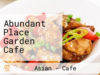 Abundant Place Garden Cafe