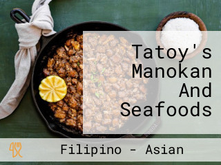 Tatoy's Manokan And Seafoods