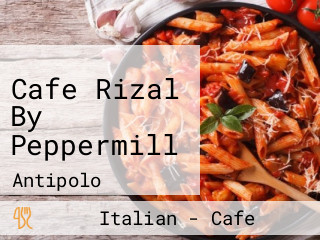 Cafe Rizal By Peppermill