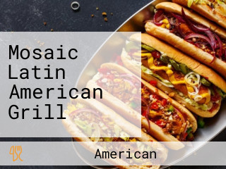 Mosaic Latin American Grill