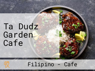 Ta Dudz Garden Cafe