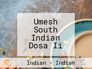 Umesh South Indian Dosa Ii