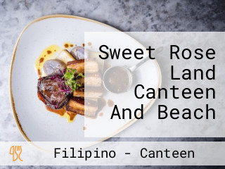 Sweet Rose Land Canteen And Beach