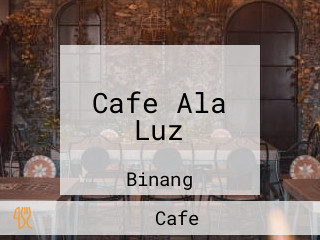 Cafe Ala Luz