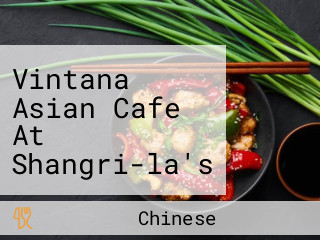 Vintana Asian Cafe At Shangri-la's Boracay Resort And