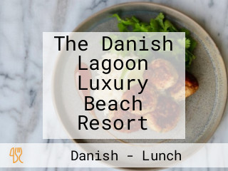 The Danish Lagoon Luxury Beach Resort