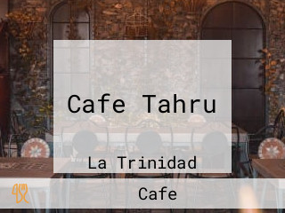 Cafe Tahru