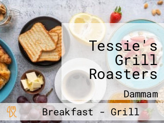 Tessie's Grill Roasters