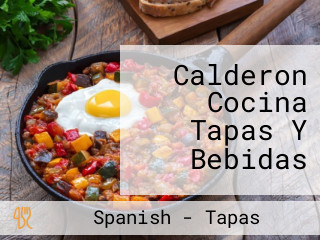 Calderon Cocina Tapas Y Bebidas