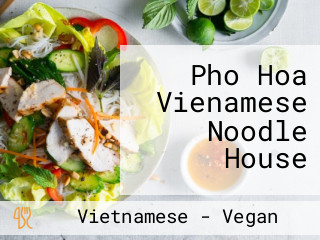 Pho Hoa Vienamese Noodle House