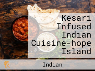 Kesari Infused Indian Cuisine-hope Island