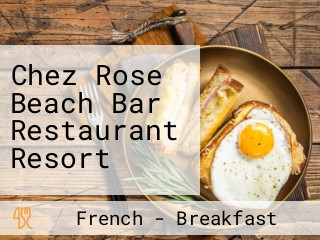 Chez Rose Beach Bar Restaurant Resort