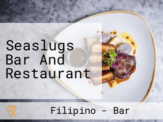 Seaslugs Bar And Restaurant