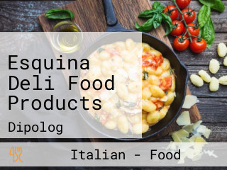 Esquina Deli Food Products