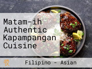 Matam-ih Authentic Kapampangan Cuisine