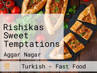 Rishikas Sweet Temptations