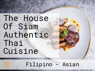 The House Of Siam Authentic Thai Cuisine