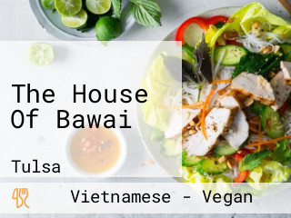 The House Of Bawai