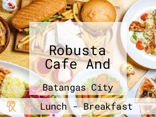 Robusta Cafe And