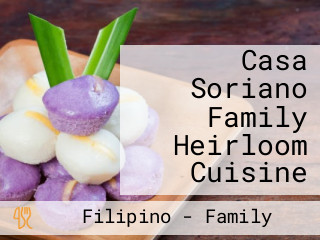 Casa Soriano Family Heirloom Cuisine