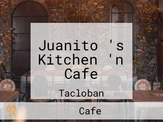 Juanito 's Kitchen 'n Cafe