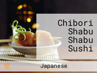 Chibori Shabu Shabu Sushi