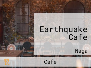 Earthquake Cafe