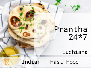 Prantha 24*7