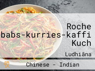 Roche Kebabs-kurries-kaffi Kuch