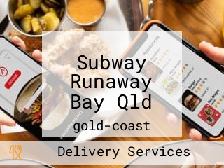 Subway Runaway Bay Qld