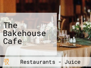 The Bakehouse Cafe