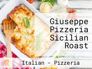 Giuseppe Pizzeria Sicilian Roast