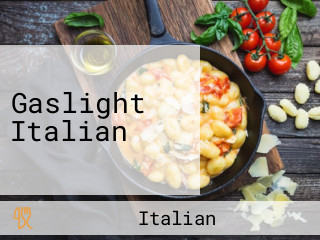 Gaslight Italian