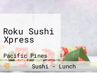 Roku Sushi Xpress